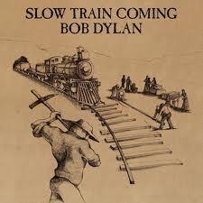 Bob Dylan Slow Train lyrics 